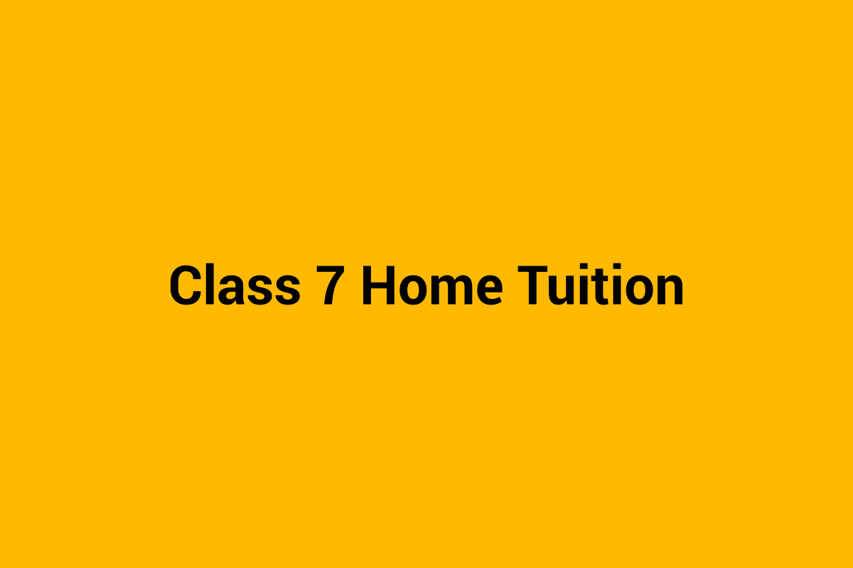 Class 7 home tuition in Chandigarh - personalised tutoring