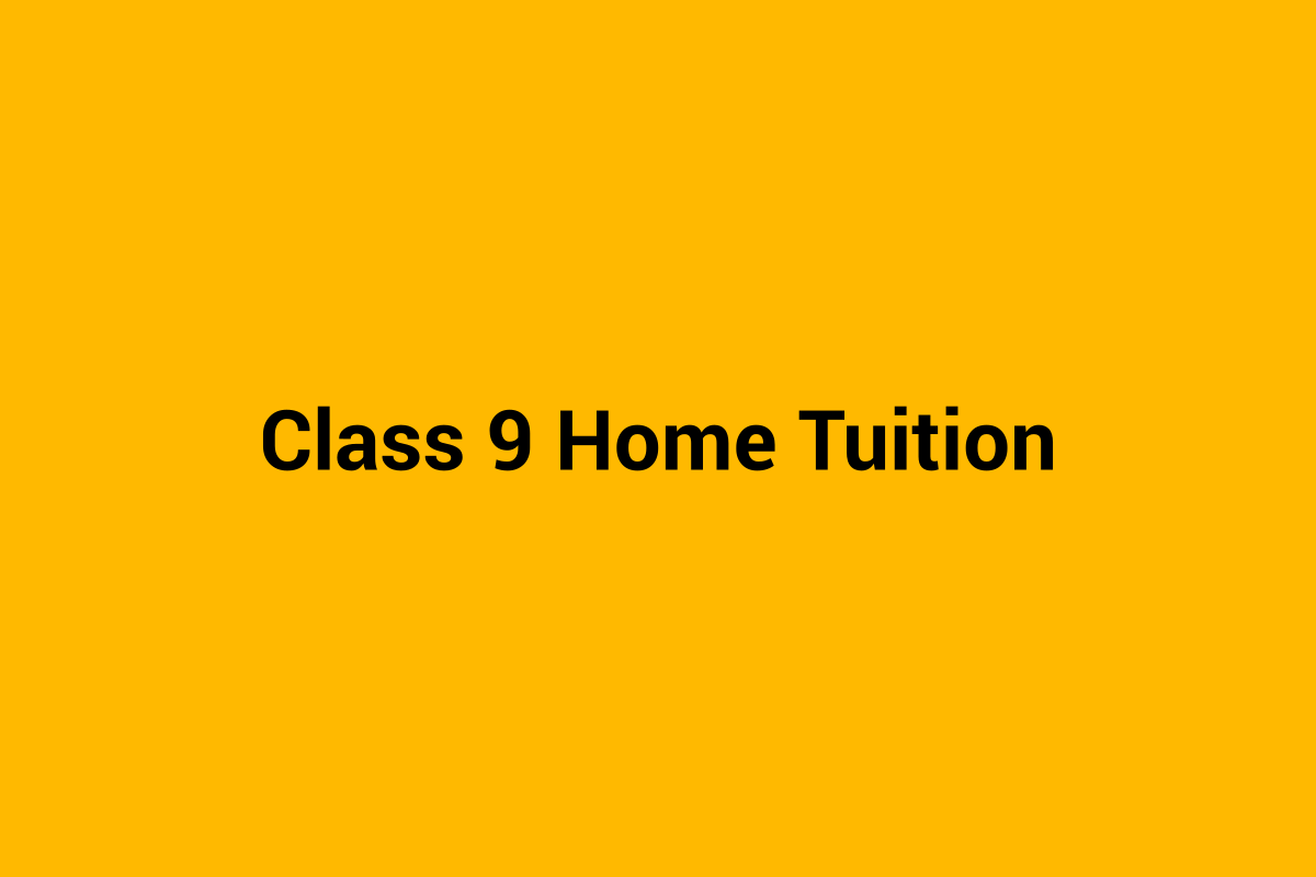 Class 9 home tuition in Chandigarh - personalised tutoring
