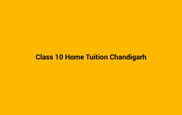 Class 10 home tuition in Chandigarh - personalised home tutoring
